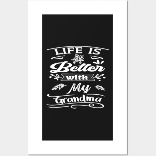 LIFE IS BETTER WITH MY GRANDMA DESIGN Posters and Art